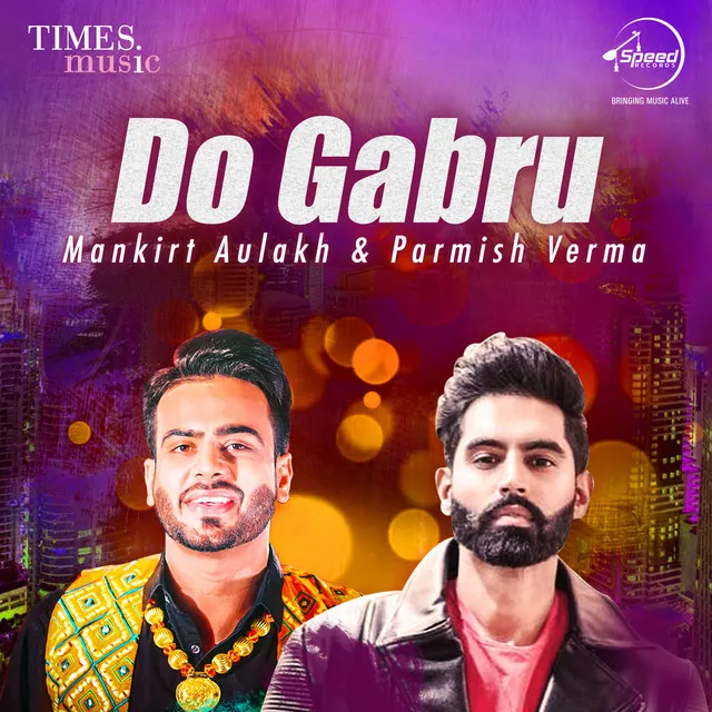 Do Gabru - Mankirt Aulakh & Parmish Verma