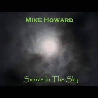 Smoke in the Sky by Mike Howard