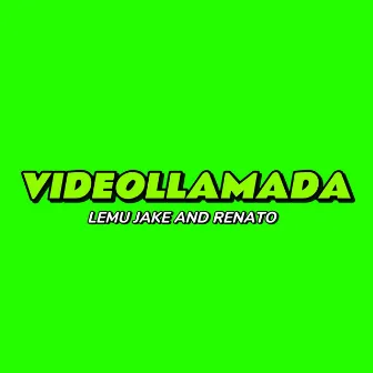 Videollamada by Lemu Jake