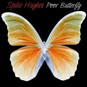 Poor Butterfly by Spike Hughes