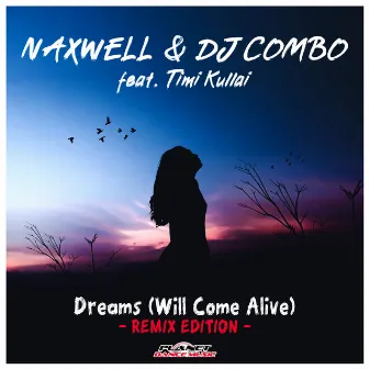 Dreams (Will Come Alive) (Remix Edition) by DJ Combo