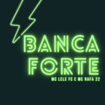 BANCA FORTE by Mc lele fc