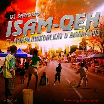 Isam-Qeh by DJ Sandiso