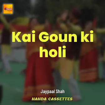 Kai Goun ki holi by 