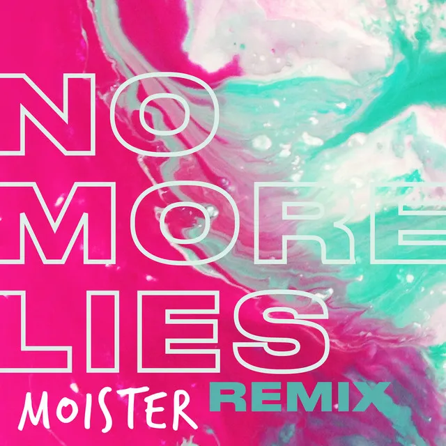 No More Lies - Moister Remix