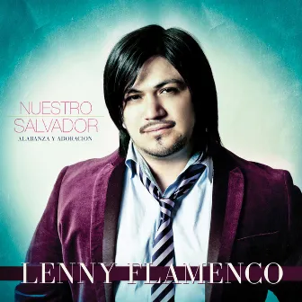 Nuestro Salvador by Lenny Flamenco