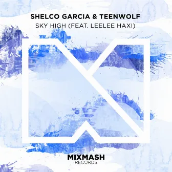 Sky High by Shelco Garcia & Teenwolf