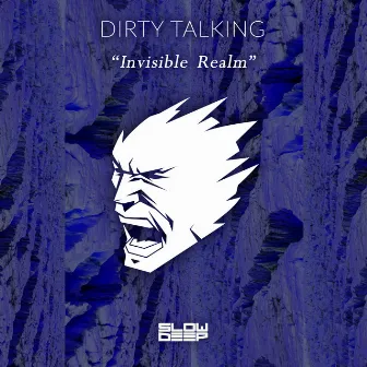 Invisible Realm by Dirty Talking