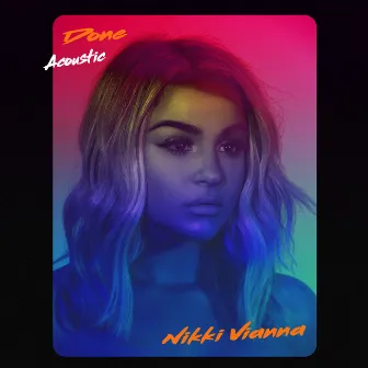 Done (Acoustic) by Nikki Vianna