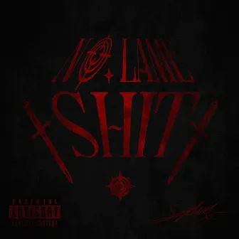 NO LAME SHIT by Laflm