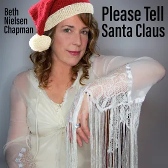 Please Tell Santa Claus by Beth Nielsen Chapman