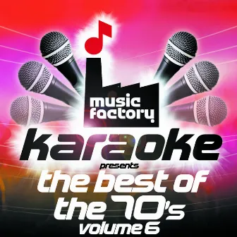 Music Factory Karaoke Presents The Best Of The 70's Volume 6 by Music Factory Karaoke