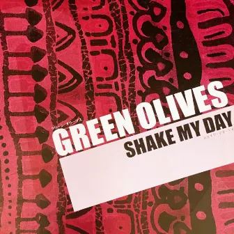 Shake My Day by Green Olives