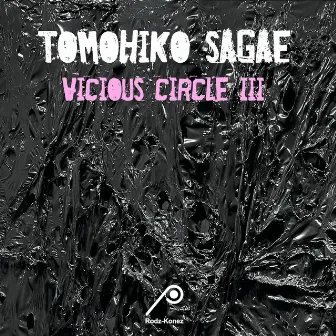 Vicious Circle III by Tomohiko Sagae