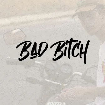 Bad Bitch by GuSantosmc