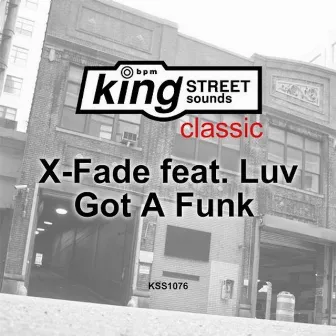 Got A Funk by X-Fade