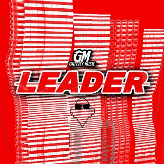 Leader by Grizzly Music