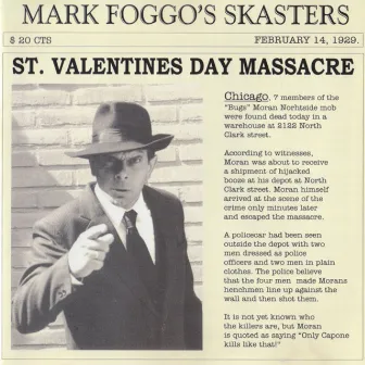 St. Valentines Day Massacre by Mark Foggo's Skasters