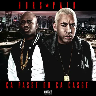 Ça passe ou ça casse by Hors Pair