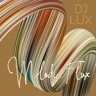 Melodic Flux by Dj Lux