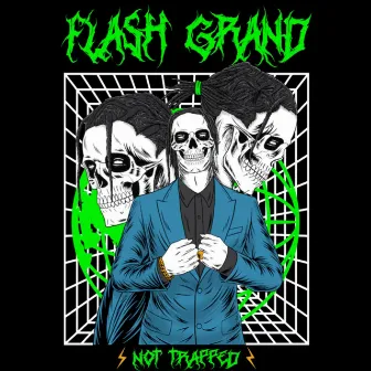 Not Trapped by Flash Grand