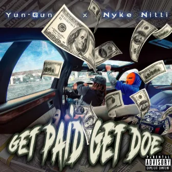 Get Paid Get Doe by Yun-Gun