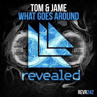 What Goes Around by Tom & Jame