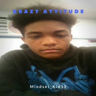 Mindset_Kid15 by Krazy Attitude