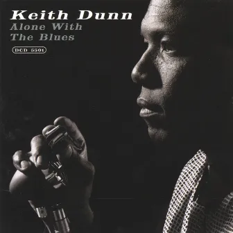 Alone With The Blues by Keith Dunn