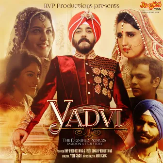 Yadvi - The Dignified Princess (Original Motion Picture Soundtrack) by Anuj Garg