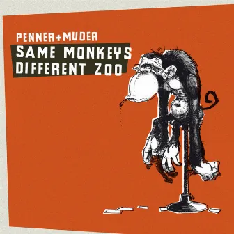 Same Monkeys Different Zoo by Penner+Muder