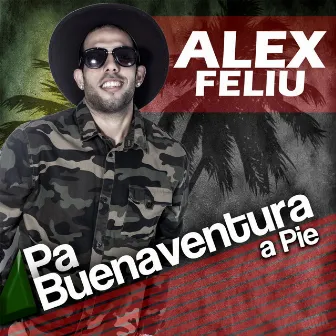 Pa' Buenaventura a Pie by Alex Feliu