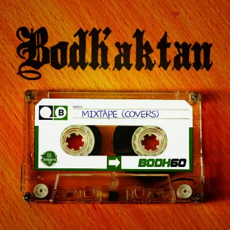 Mix Tape - Les reprises by Bodh’aktan