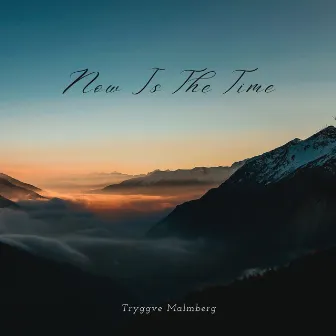 Now Is The Time by Tryggve Malmberg