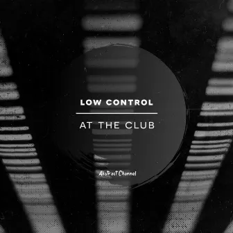 At the Club by Low Control