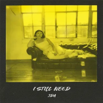 I Still Need by JDA