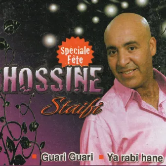 Spéciale Fête Staifi - Guari guari / Ya rabi hane by Cheb Hossine