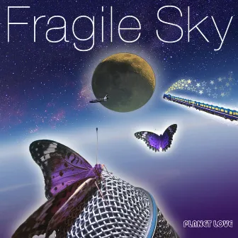 Fragile Sky by Planet Love