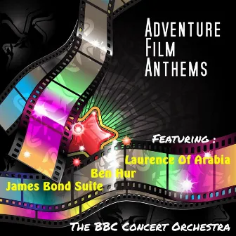 Adventure Film Anthems by BBC Concert Orchestra