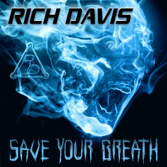 Save Your Breath by Rich Davis