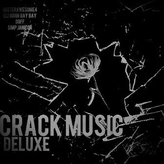 CRACK MUSIC DELUXE by Misterawesome4