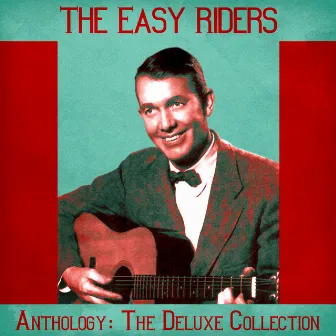 Anthology: The Deluxe Collection (Remastered) by The Easy Riders