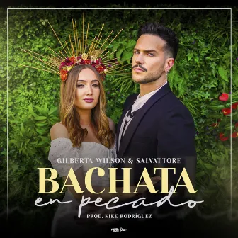 Bachata En Pecado by Gilberta Wilson