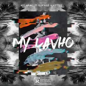 My Lavho by AyTee