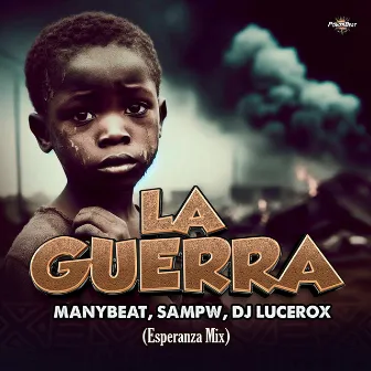 La Guerra (Esperanza Mix) by Sampw