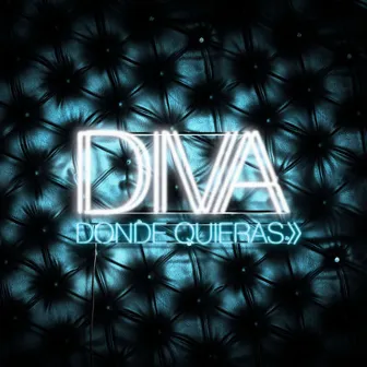 Donde Quieras by DIVA