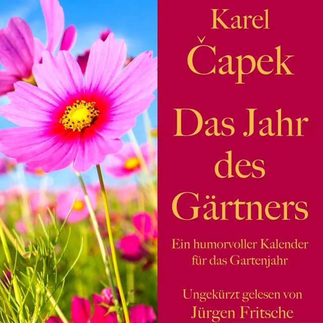 Karel Čapek: Das Jahr des Gärtners (Ein humorvoller Kalender für das Gartenjahr)