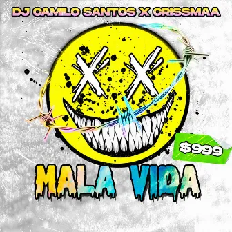 Mala Vida by Crissmaa