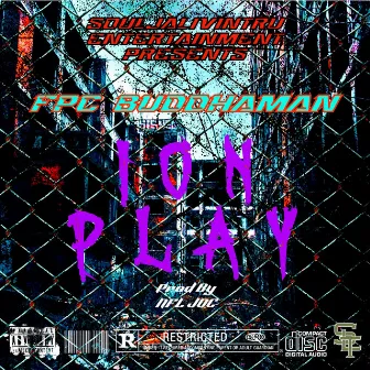 Ion Play by FPC Buddhaman