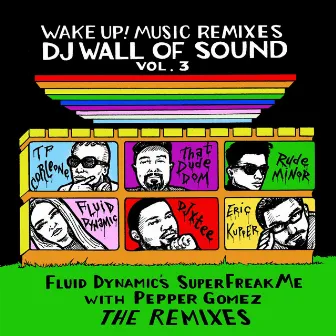 Dj Wall of Sound, Vol. 3: Superfreakme (Remixes) by Fluid Dynamic